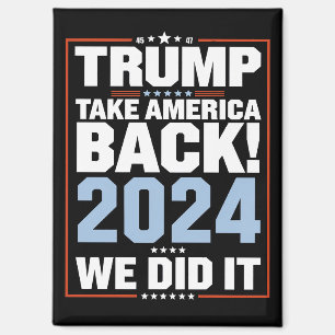 We Did It Trump USA Flag President 47 Trump  Magnet