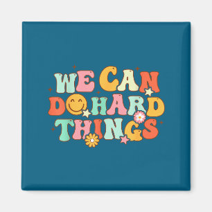 We Do Can Hard Things Teacher Back Magnet