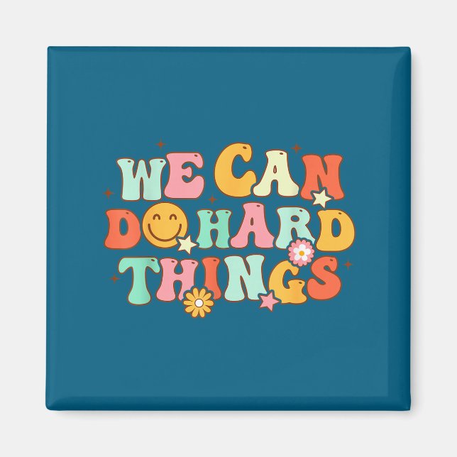 We Do Can Hard Things Teacher Back Magnet (Front)
