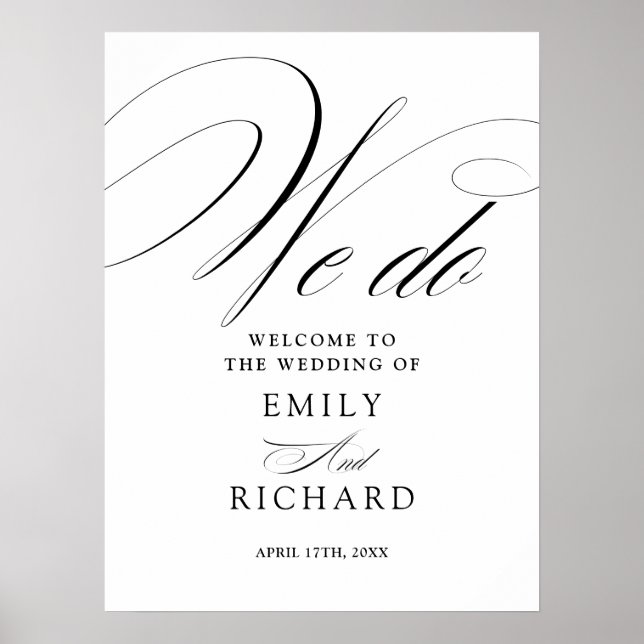 We Do Elegant Script Wedding Welcome Sign (Front)
