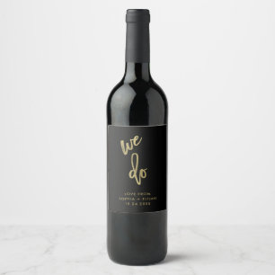 We Do Faux Gold Script Wedding Wine Label