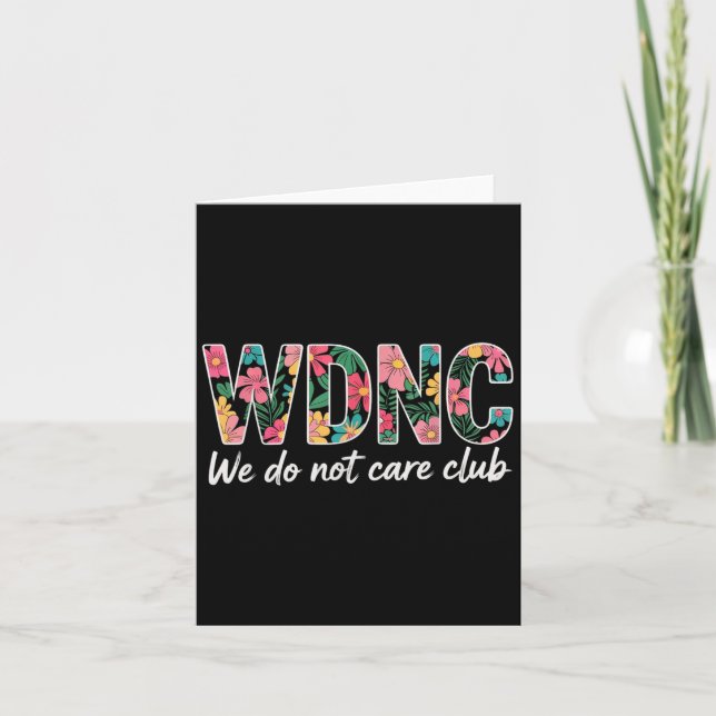 We Do Not Care Club Wdnc Vintage  Card (Front)