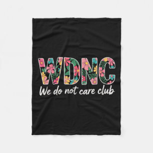We Do Not Care Club Wdnc Vintage  Fleece Blanket