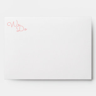We Do Pink Modern Typography Wedding Envelope