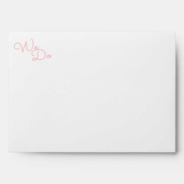 We Do | Pink Modern Typography Wedding Envelope (Front)