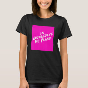 We Do Planking Funny Fitness Workout Exercise Grap T-Shirt