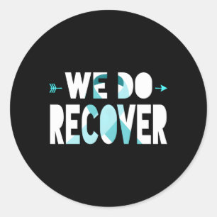 We Do Recover Addiction Recovery Ribbon Addiction Classic Round Sticker