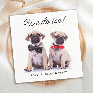 We Do Too Simple Photo Cute Fun Dog Pet Wedding Napkin