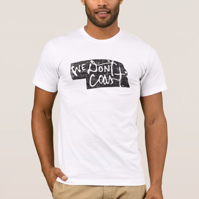 We Don't Coast — Nebraska T-Shirt (Front)