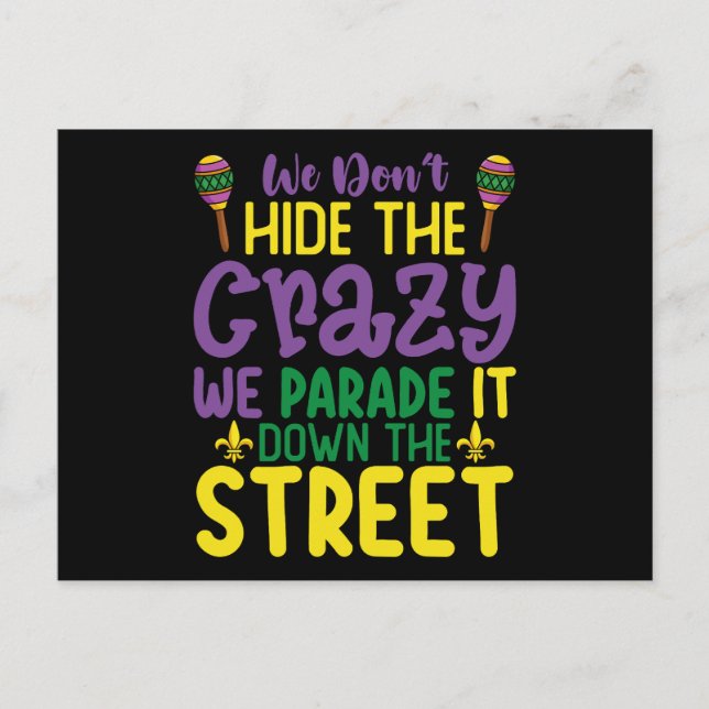 We Don't Hide Crazy We Parade It Down The Street Postcard (Front)