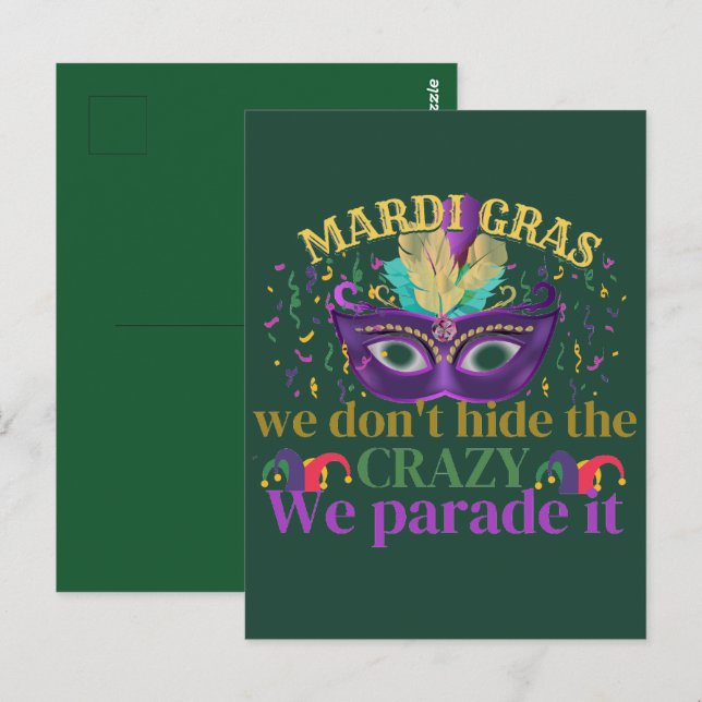 We don't hide the crazy we parade it, Mardi gras Postcard (Front/Back)