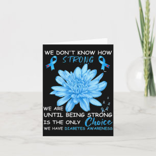 We Dont Know How Strong We Are Until Being Strong Card