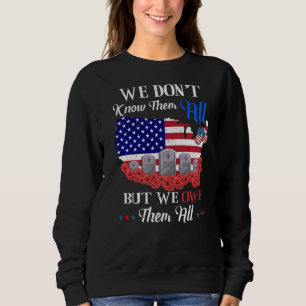 We Don't Know Them All But We Owe Them All Memoria Sweatshirt