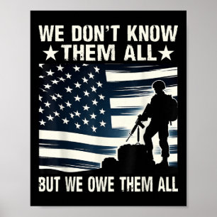 We Dont Know Them All But We Owe Them All Poster