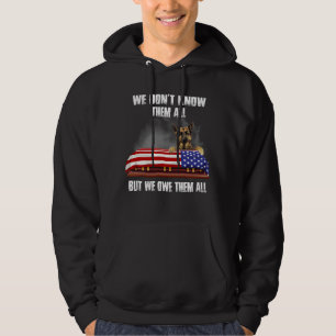 We Don't Know Them All But We Owe Them All Veteran Hoodie