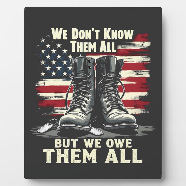 We Don't Know Them All But We Own Them all  Plaque (Front)