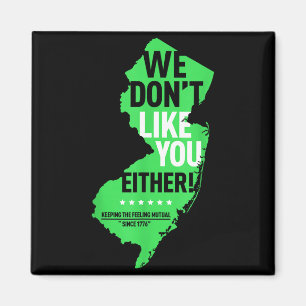 We Don't Like You Either New Jersey New York Rival Magnet