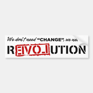 We Don't Need Change... Bumper Sticker