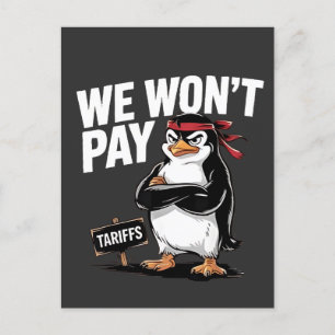 We Don't Pay Tariffs Anti Trump Announcement Postcard