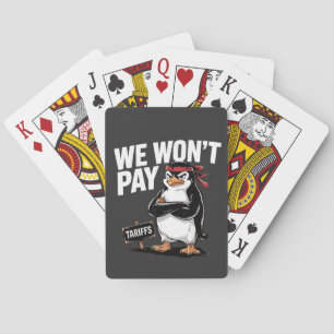 We Don't Pay Tariffs Anti Trump Playing Cards