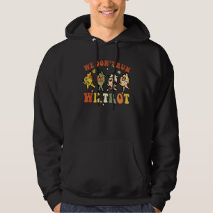 We Don't Run We Trot Turkey Autumn Fall Thanksgivi Hoodie