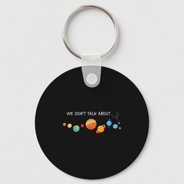 We Don't Talk About Astronomer Funny Lover  Keychain (Front)
