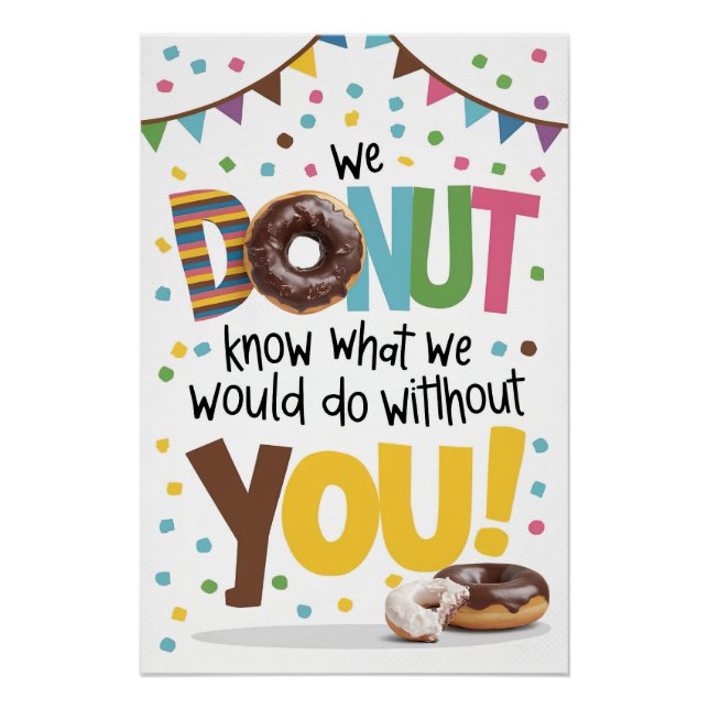 We Doughnut Know What We Would Do Without You! Pos Poster (Front)