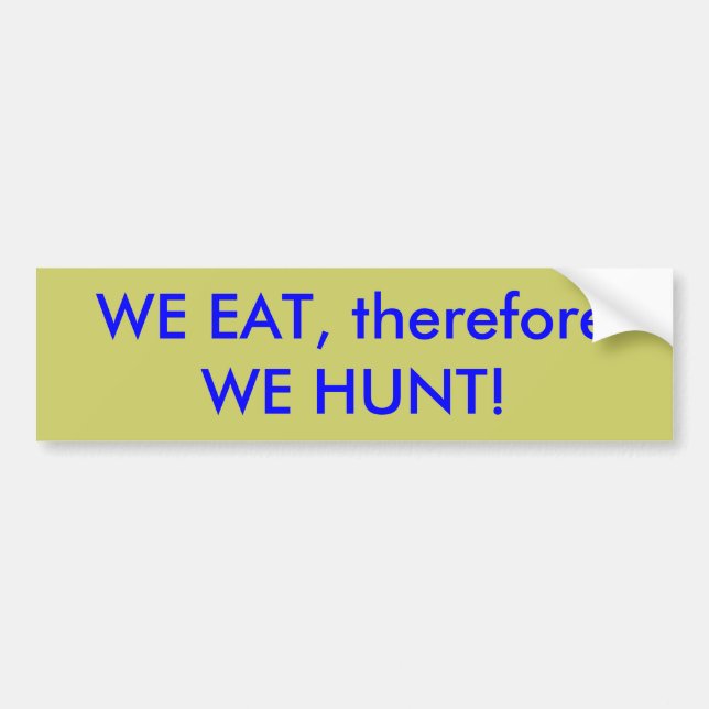 WE EAT BUMPER STICKER (Front)