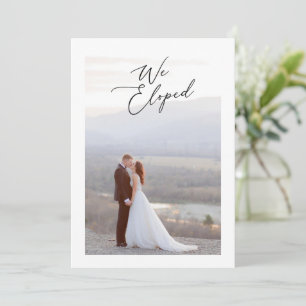We Eloped Elegant Calligraphy Script Wedding Photo Announcement