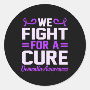 We Fight For A Cure Dementia Awareness Alzheimer's Classic Round Sticker