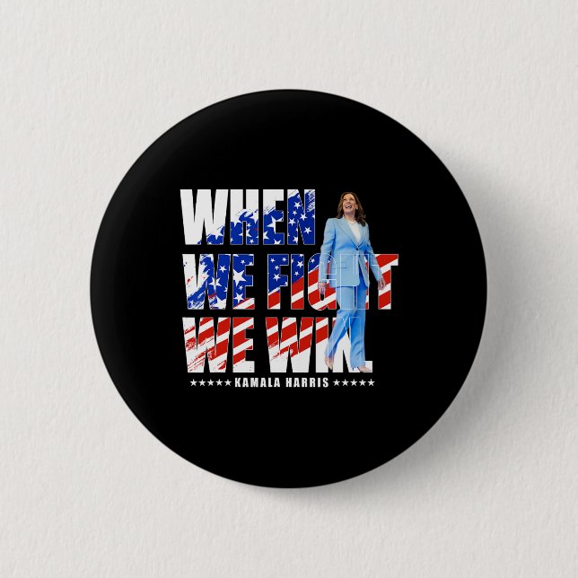 We Fight Harris 2024 Kamala Harris For President 1 2 Inch Round Button (Front)