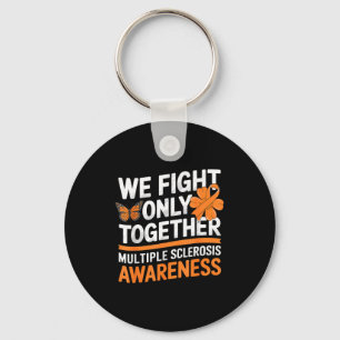 We Fight Only Together Multiple Sclerosis Awarenes Keychain