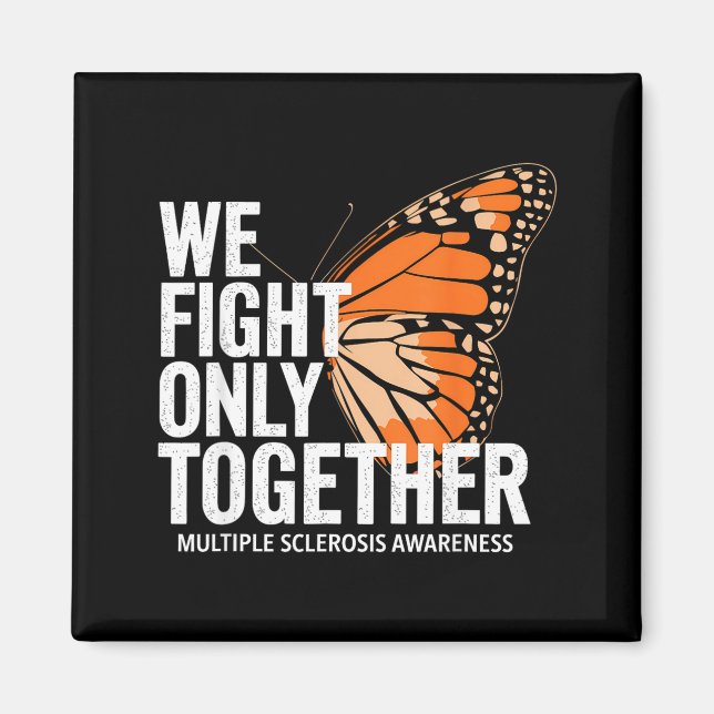 We Fight Only Together Multiple Sclerosis Awarenes Magnet (Front)