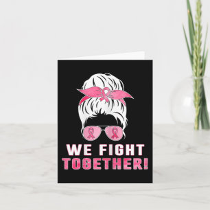 We fight together against breast cancer  card