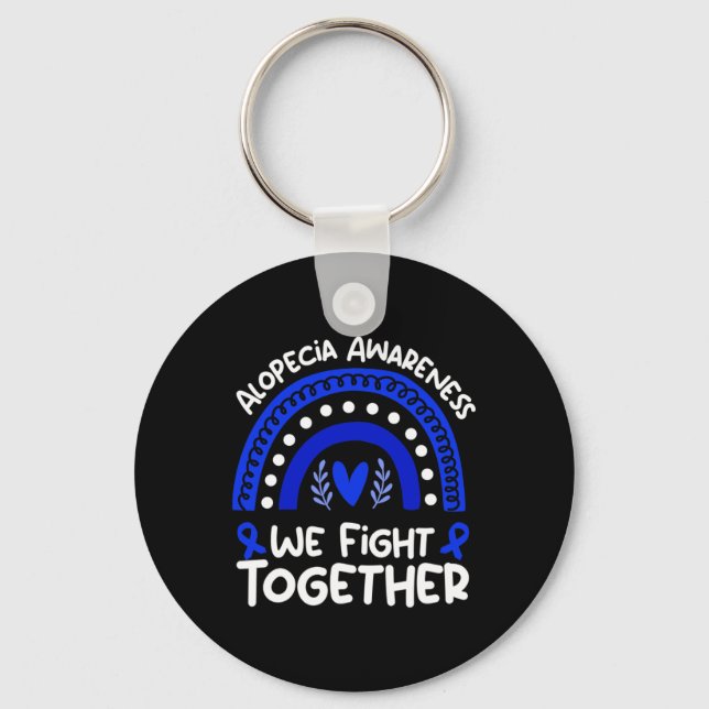 We Fight Together  Alopecia Awareness   Alopecia  Keychain (Front)
