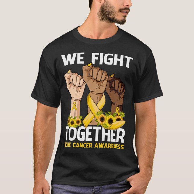 We Fight Together BONE CANCER AWARENESS Sunflower T-Shirt (Front)
