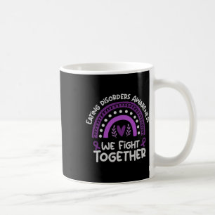 We Fight Together _ Eating Disorders Awareness Com Coffee Mug