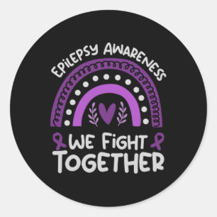 We Fight Together _ Epilepsy Awareness _ Epilepsy Classic Round Sticker