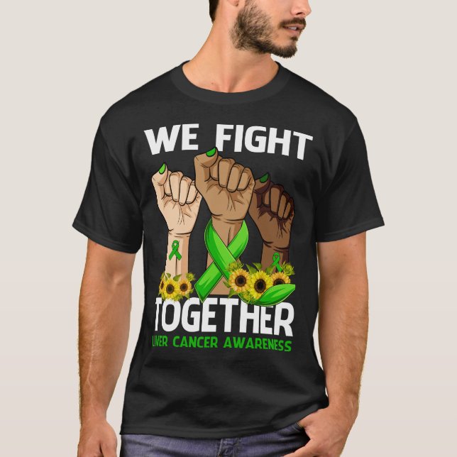 We Fight Together LIVER CANCER AWARENESS Sunflower T-Shirt (Front)