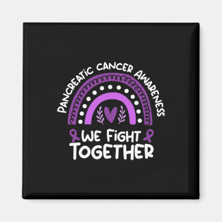 We Fight Together Pancreatic Cancer Awareness  Magnet