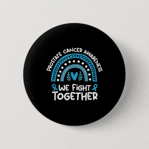 We Fight Together Prostate Cancer Awareness Prosta 2 Inch Round Button