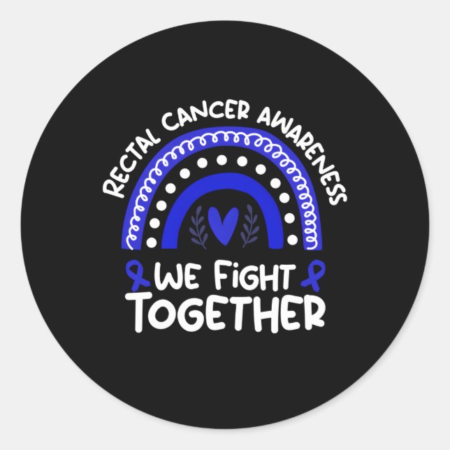 We Fight Together Rectal Cancer Rectal Cancer Classic Round Sticker (Front)