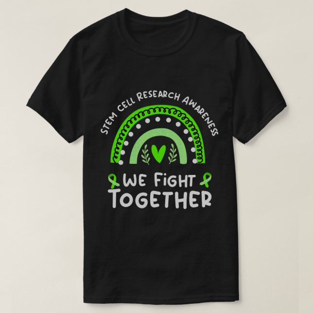 We Fight Together Stem Cell Research Awareness T-Shirt (Design Front)