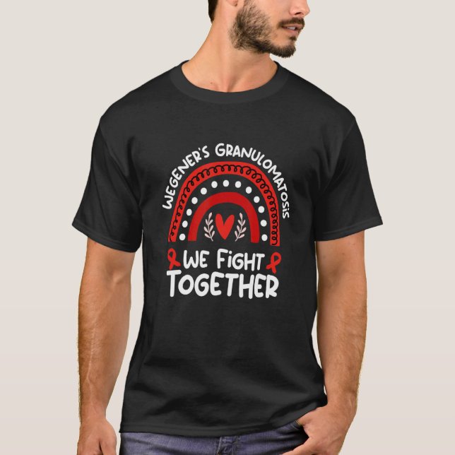 We Fight Together Wegener's Granulomatosis Awarene T-Shirt (Front)