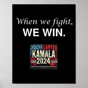 We Fight Vote For 2024 President Kamala Harris  Poster