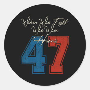We Fight We Win 2024 Kamala Harris For Usa Preside Classic Round Sticker