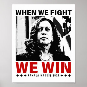 We Fight We Win 2024 Kamala Harris For Usa Preside Poster