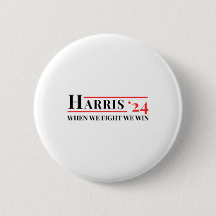 We Fight We Win Kamala 24 Harris 2024 Patriotic Me 2 Inch Round Button