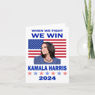 We Fight We Win - Kamala Harris 2024 Card