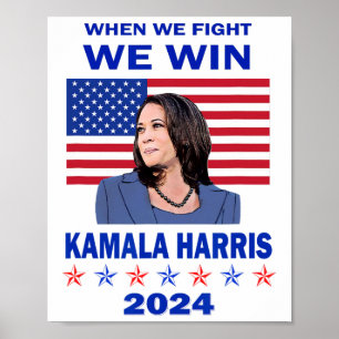 We Fight We Win - Kamala Harris 2024  Poster